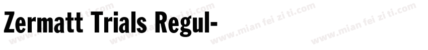 Zermatt Trials Regul字体转换